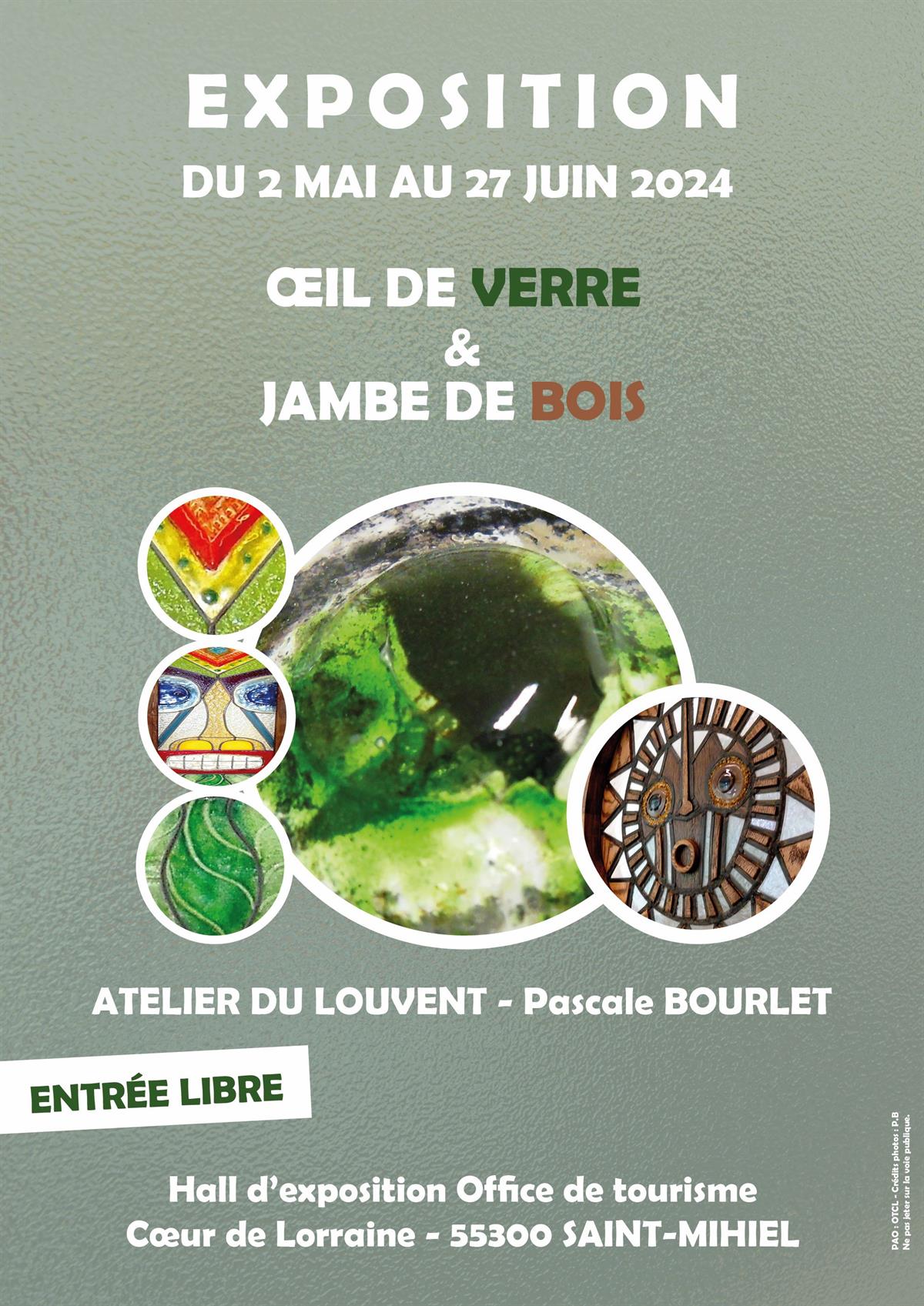 EXPOSITION : “ŒIL DE VERRE & JAMBE DE BOIS”